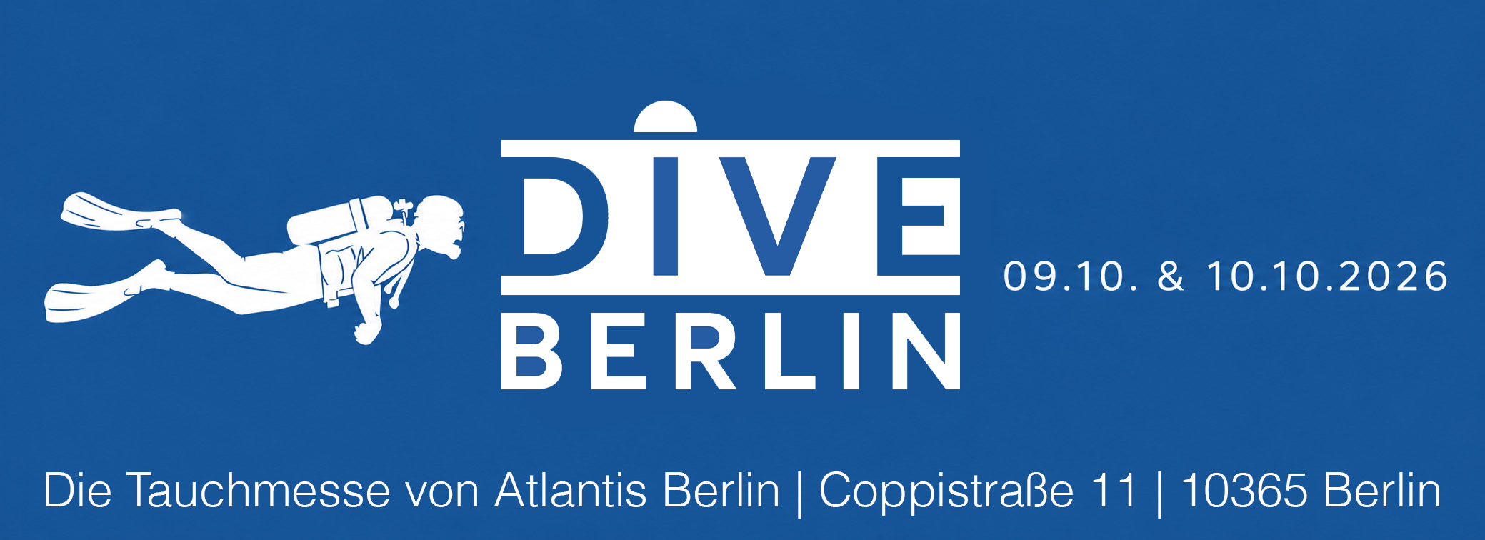 DIVE BERLIN – Tauchmesse 2026 · 09. & 10.10.2026 bei Atlantis Berlin